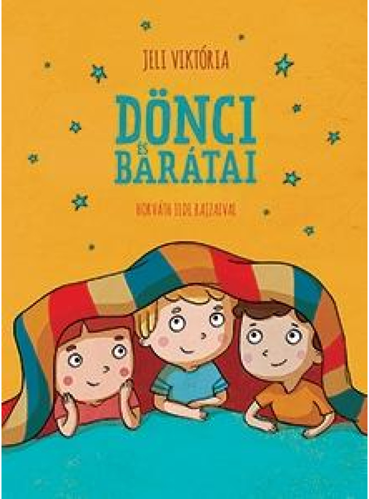 DÖNCI ÉS BARÁTAI DÖNCI ÉS BARÁTAI