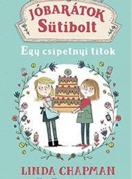 EGY CSIPETNYI TITOK - JÓBARÁTOK SÜTIBOLT 2.