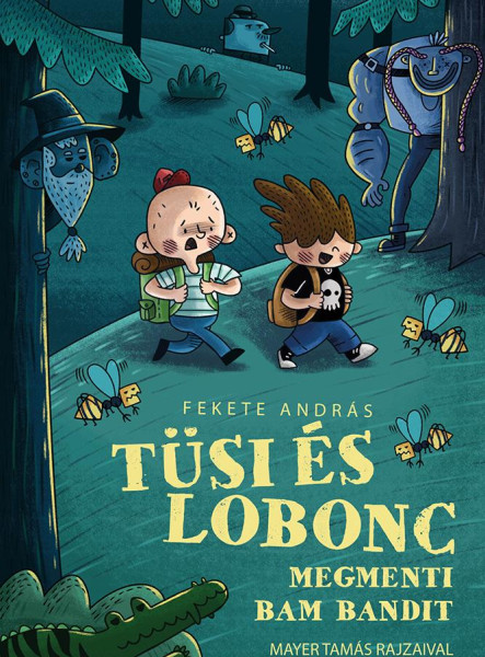 TÜSI ÉS LOBONC MEGMENTI BAM BANDIT