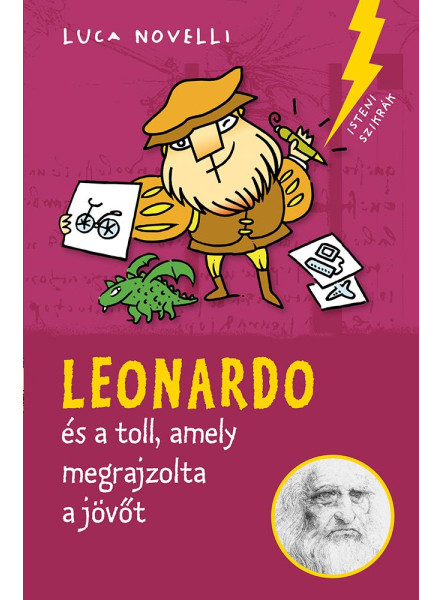 LEONARDO ÉS A TOLL, AMELY MEGRAJZOLTA A JÖVŐT