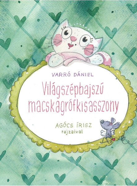 VILÁGSZÉPBAJSZÚ MACSKAGRÓFKISASSZONY