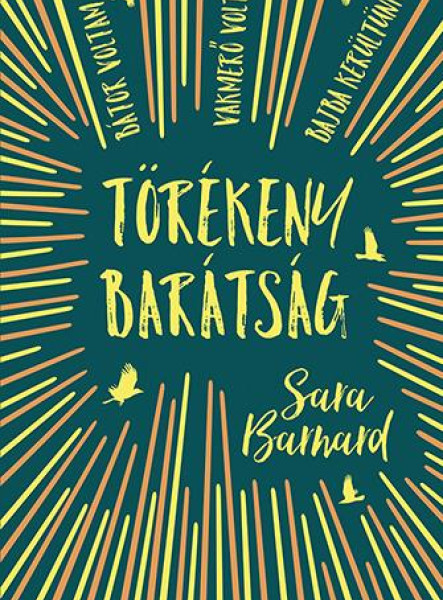 TÖRÉKENY BARÁTSÁG