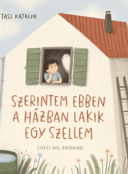 SZERINTEM EBBEN A HÁZBAN LAKIK EGY SZELLEM