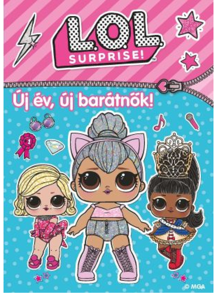L.O.L. SURPRISE! - ÚJ ÉV, ÚJ BARÁTNŐK!