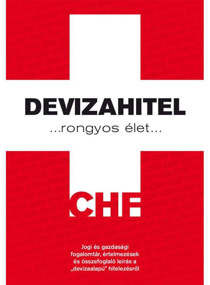 DEVIZAHITEL - RONGYOS ÉLET
