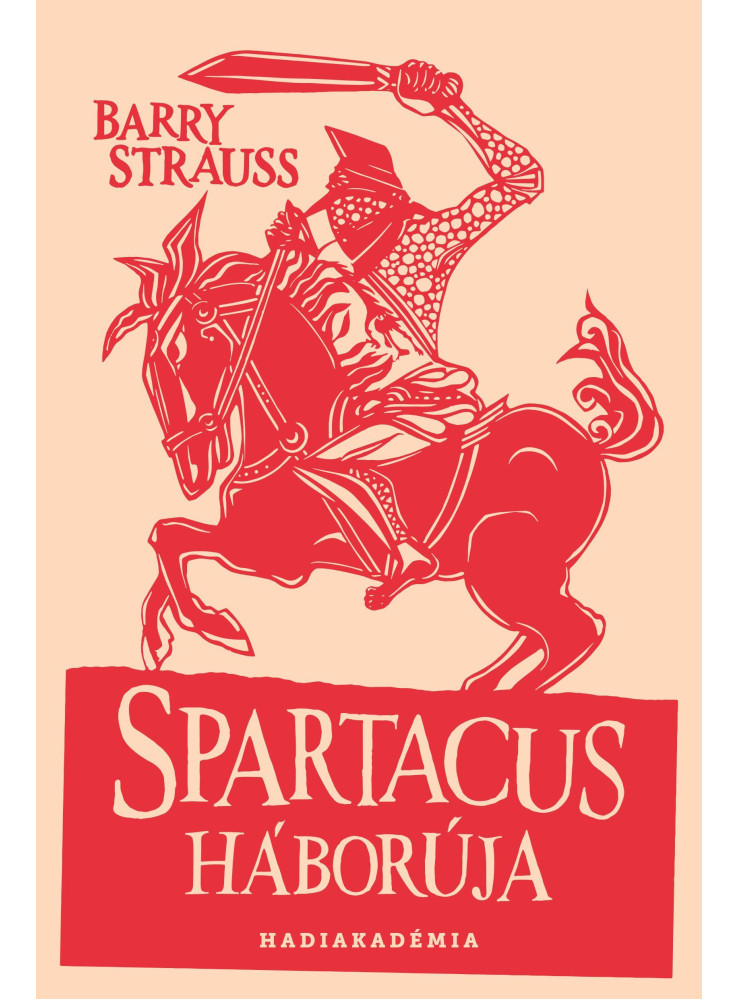 SPARTACUS HÁBORÚJA SPARTACUS HÁBORÚJA