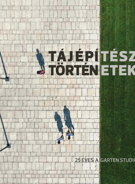 TÁJÉPÍTÉSZ TÖRTÉNETEK