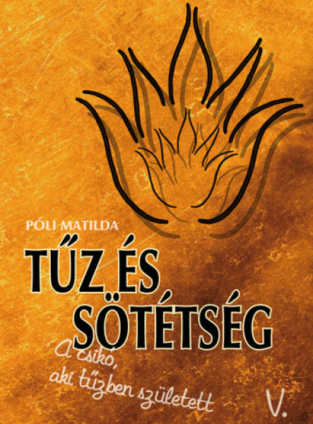 TŰZ ÉS SÖTÉTSÉG