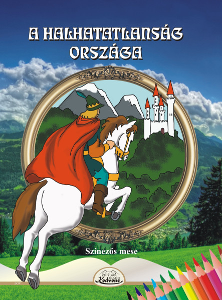 A HALHATATLANSÁG ORSZÁGA