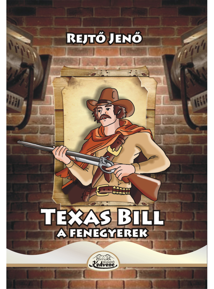 TEXAS BILL,A FENEGYEREK TEXAS BILL,A FENEGYEREK