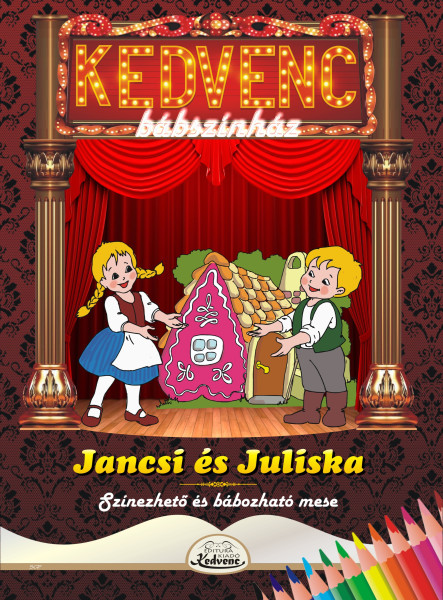 JANCSI ÉS JULISKA - KEDVENC BÁBSZÍNHÁZ