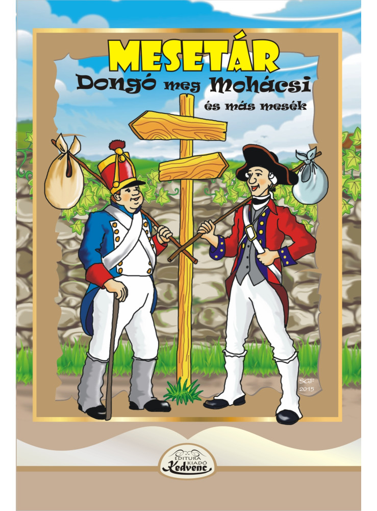 MESETÁR - DONGÓ MEG MOHÁCSI ÉS MÁS MESÉK