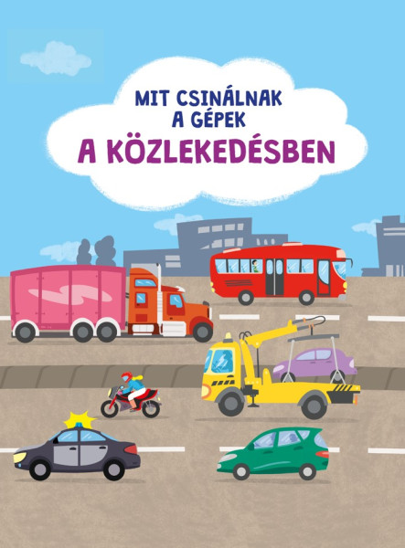 MIT CSINÁLNAK A GÉPEK: A KÖZLEKEDÉSBEN