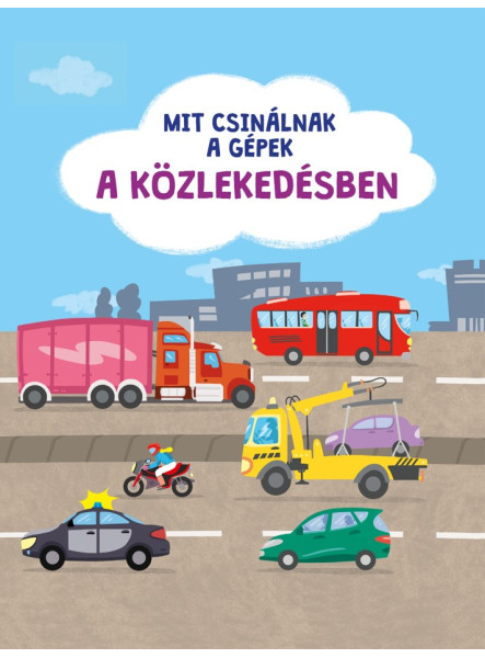 MIT CSINÁLNAK A GÉPEK: A KÖZLEKEDÉSBEN