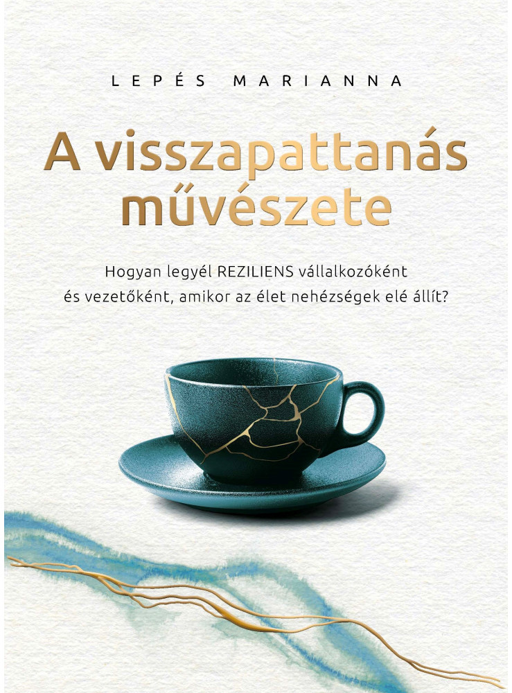 A VISSZAPATTANÁS MŰVÉSZETE A VISSZAPATTANÁS MŰVÉSZETE