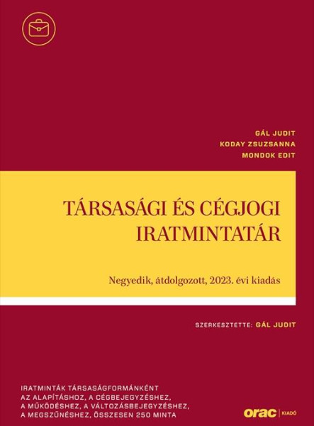 TÁRSASÁGI ÉS CÉGJOGI IRATMINTATÁR - 4. ÁTDOLGOZOTT, 2023. ÉVI KIADÁS