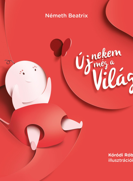 ÚJ NEKEM MÉG A VILÁG