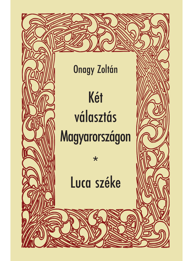 KÉT VÁLASZTÁS MAGYARORSZÁGON  LUCA SZÉKE