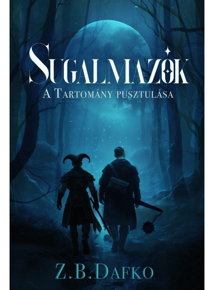 SUGALMAZÓK - A TARTOMÁNY PUSZTULÁSA