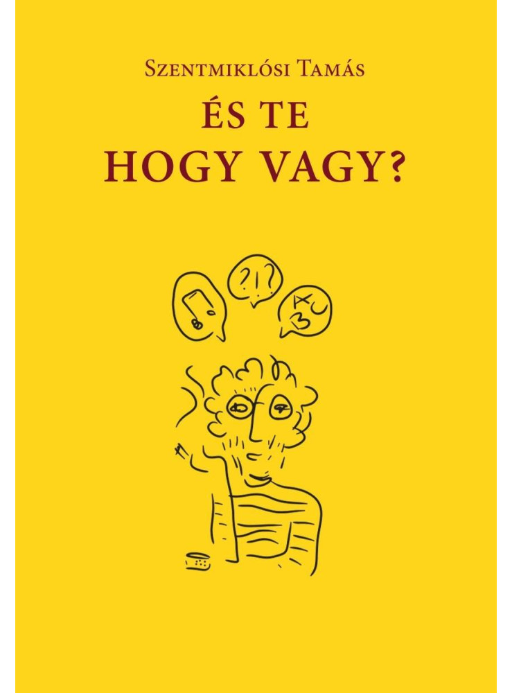 ÉS TE HOGY VAGY? ÉS TE HOGY VAGY?