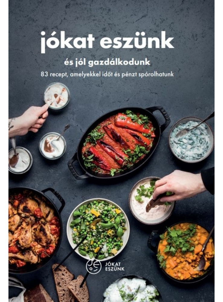JÓKAT ESZÜNK ÉS JÓL GAZDÁLKODUNK JÓKAT ESZÜNK ÉS JÓL GAZDÁLKODUNK