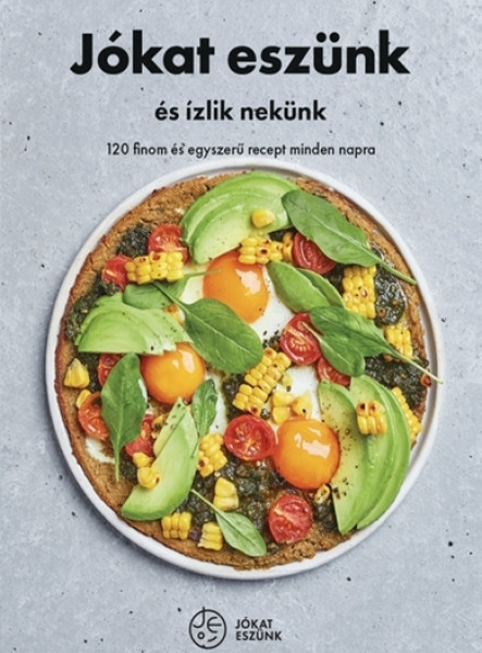 JÓKAT ESZÜNK ÉS ÍZLIK NEKÜNK
