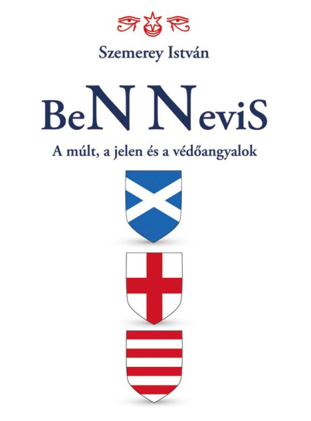 BEN NEVIS - A MÚLT, A JELEN ÉS A VÉDŐANGYALOK