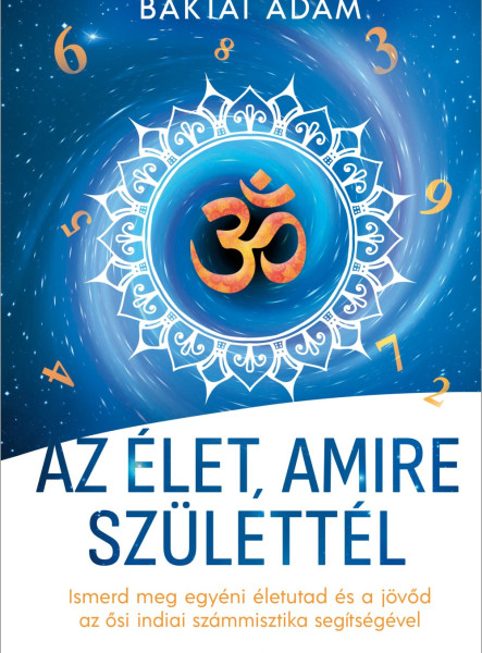 AZ ÉLET, AMIRE SZÜLETTÉL