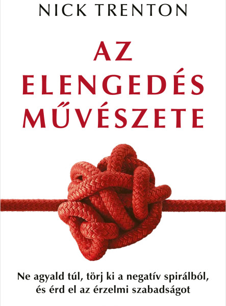AZ ELENGEDÉS MŰVÉSZETE