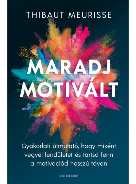 MARADJ MOTIVÁLT! MARADJ MOTIVÁLT!