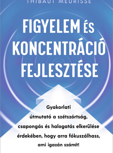 FIGYELEM ÉS KONCENTRÁCIÓ FEJLESZTÉSE