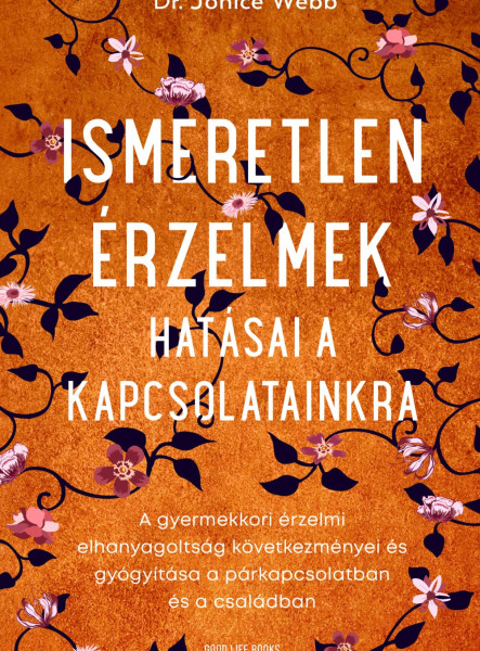 ISMERETLEN ÉRZELMEK HATÁSAI A KAPCSOLATAINKRA