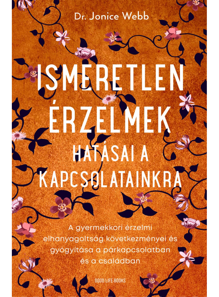 ISMERETLEN ÉRZELMEK HATÁSAI A KAPCSOLATAINKRA ISMERETLEN ÉRZELMEK HATÁSAI A KAPCSOLATAINKRA