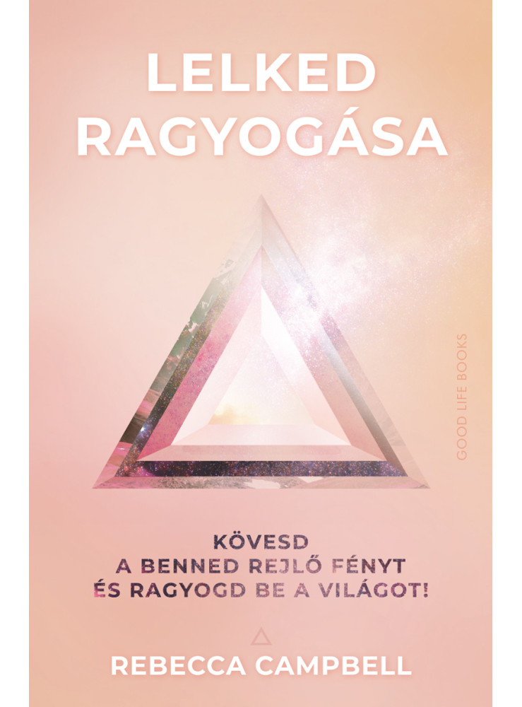 LELKED RAGYOGÁSA LELKED RAGYOGÁSA