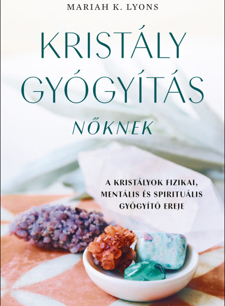 KRISTÁLYGYÓGYÍTÁS NŐKNEK