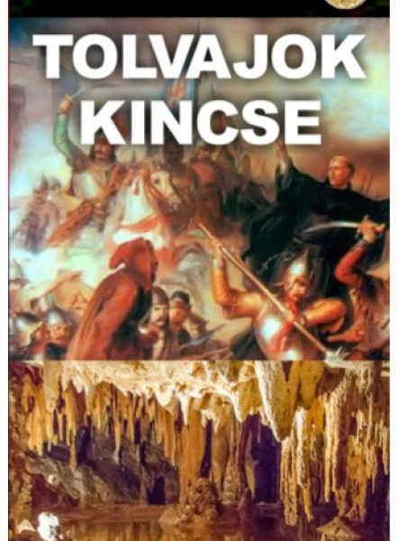 TOLVAJOK KINCSE