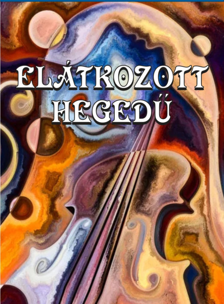 ELÁTKOZOTT HEGEDŰ