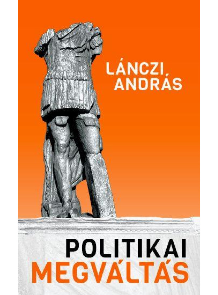 POLITIKAI MEGVÁLTÁS POLITIKAI MEGVÁLTÁS