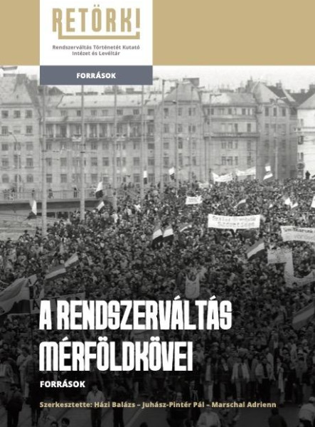 A RENDSZERVÁLTÁS MÉRFÖLDKÖVEI - FORRÁSOK