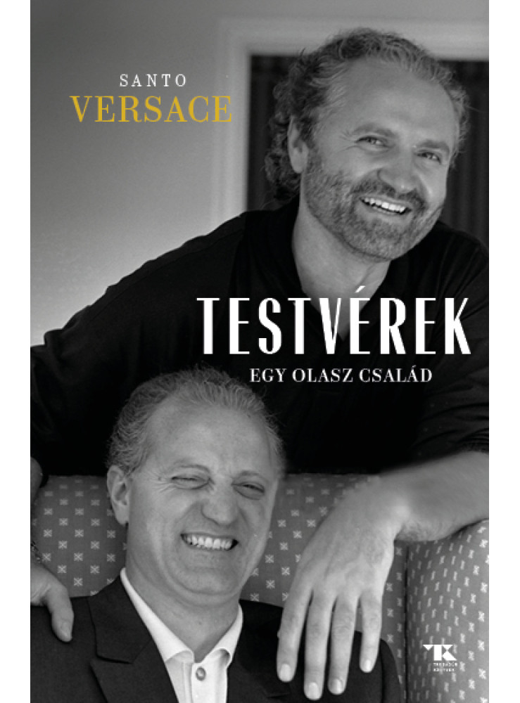 TESTVÉREK - EGY OLASZ CSALÁD TESTVÉREK - EGY OLASZ CSALÁD