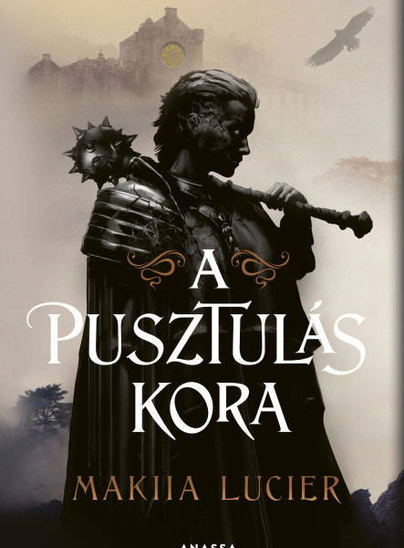 A PUSZTULÁS KORA