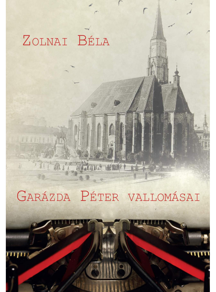 GARÁZDA PÉTER VALLOMÁSAI (KRITIKAI KIADÁS)