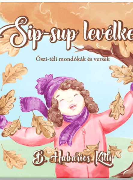 SIP-SUP LEVÉLKE - ŐSZI-TÉLI MONDÓKÁK ÉS VERSEK