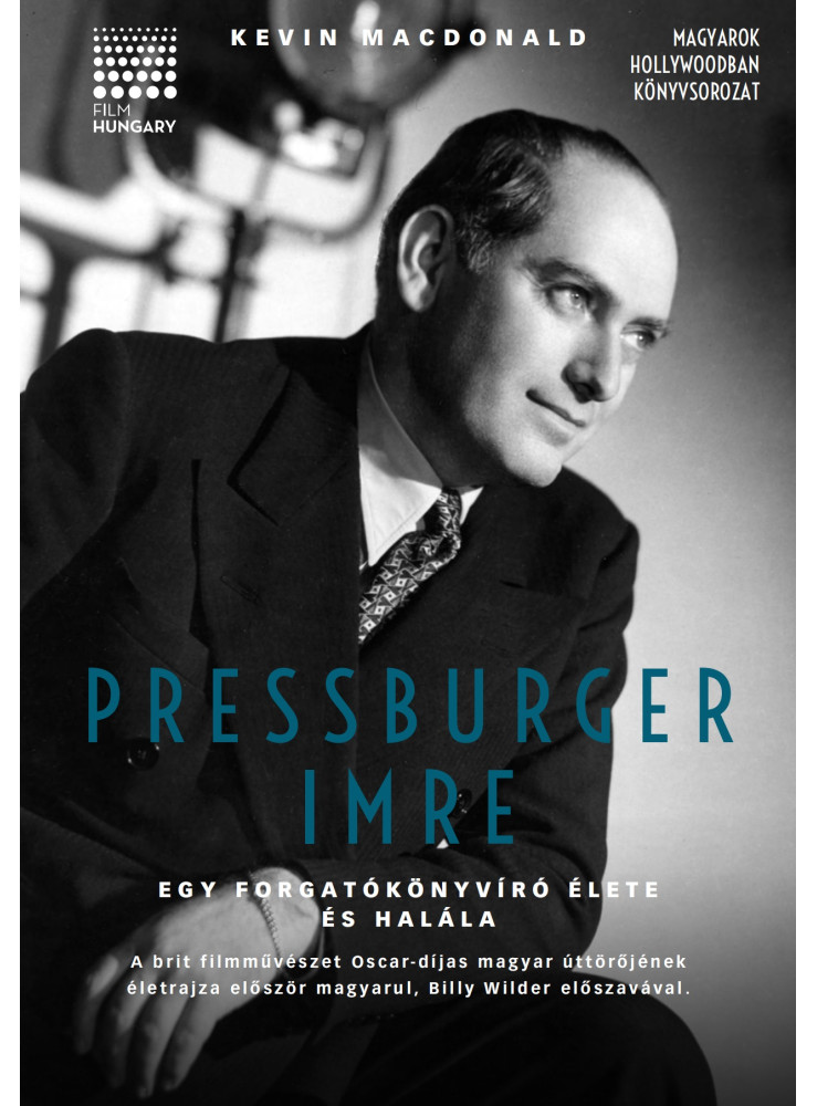 PRESSBURGER IMRE - EGY FORGATÓKÖNYVÍRÓ ÉLETE ÉS HALÁLA