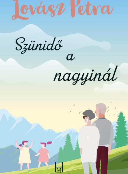 SZÜNIDŐ A NAGYINÁL