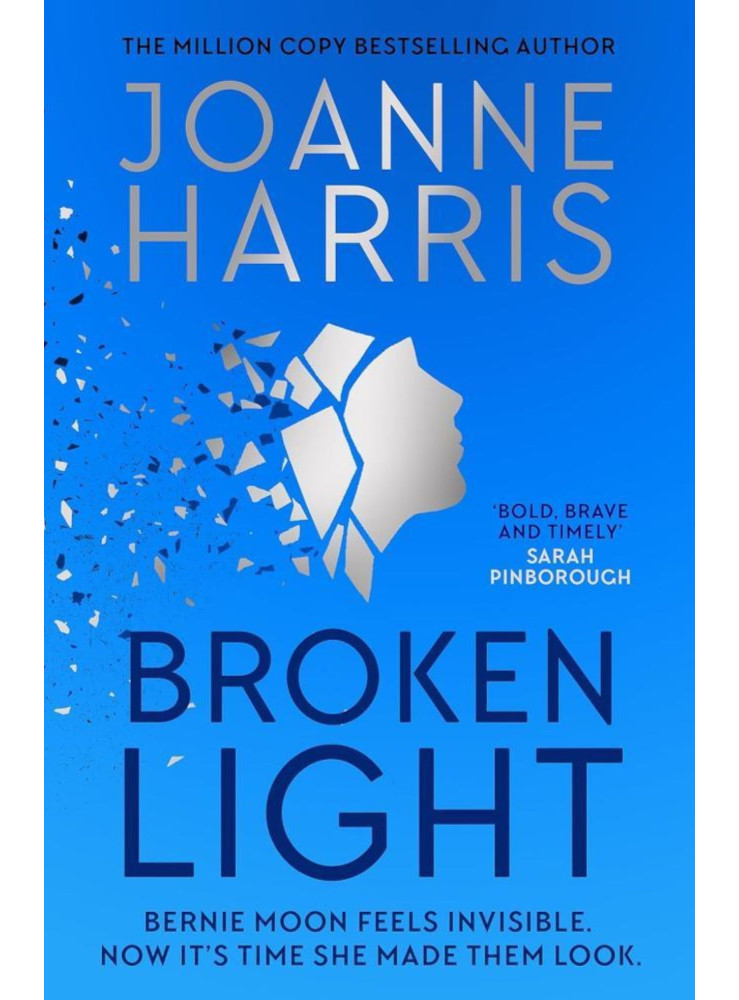 BROKEN LIGHT: THE EXPLOSIVE AND UNFORGETTABLE NOVEL BROKEN LIGHT: THE EXPLOSIVE AND UNFORGETTABLE NOVEL