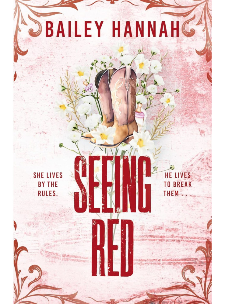 SEEING RED (WELLS RANCH SERIES, BOOK 2) SEEING RED (WELLS RANCH SERIES, BOOK 2)