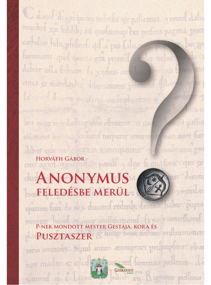 ANONYMUS FELEDÉSBE MERÜL? ANONYMUS FELEDÉSBE MERÜL?