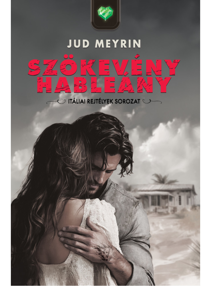 SZÖKEVÉNY HABLEÁNY - ITÁLIAI REJTÉLYEK SOROZAT SZÖKEVÉNY HABLEÁNY - ITÁLIAI REJTÉLYEK SOROZAT