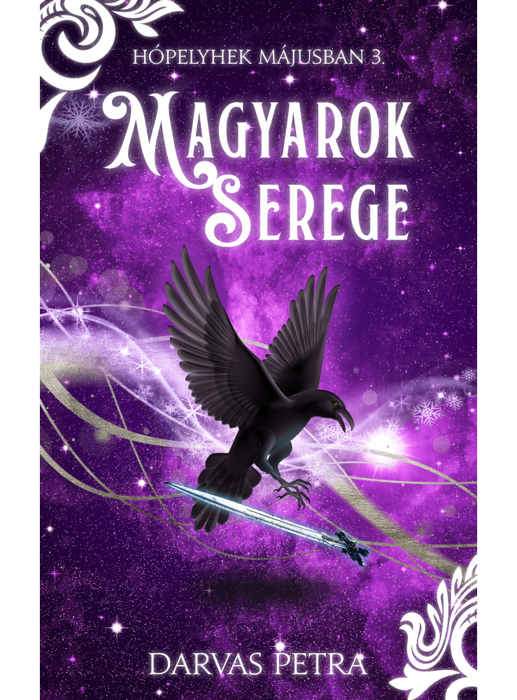 MAGYAROK SEREGE - HÓPELYHEK MÁJUSBAN 3.